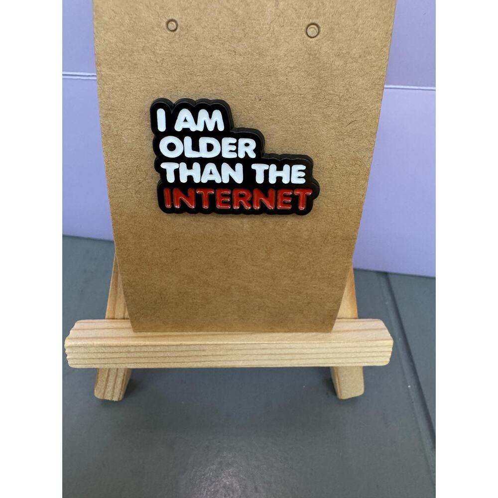 I Am Older Than The Internet Funny Enamel Lapel Pin Badge Rubber Clutch Gift
